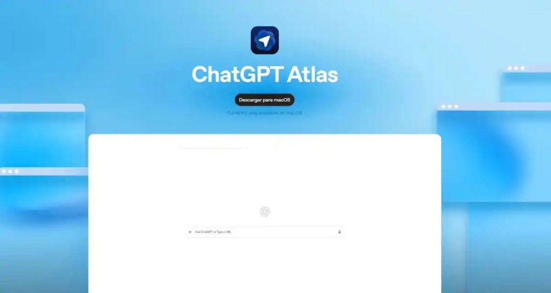 OpenAI 预告“AI浏览器”ChatGPT Atlas 未来更新：标签组、广告拦截器等