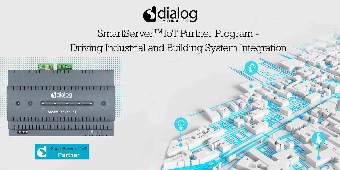 Dialog启动针对智能楼宇和智慧工厂边缘解决方案的SmartServer™ IoT合作伙伴生态系统(图1) Dialog启动针对智能楼宇和智慧工厂边缘解决方案的SmartServer™ IoT合作伙伴生态系统(图1)